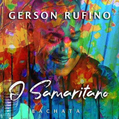 O Samaritano (Bachata) By Gerson Rufino's cover