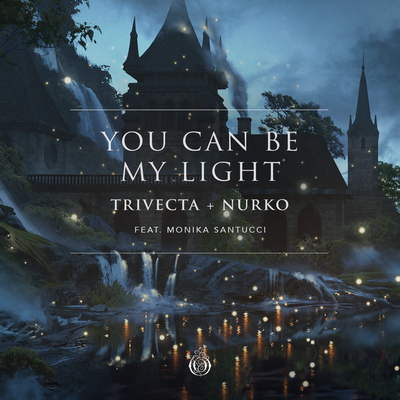 You Can Be My Light (feat. Monika Santucci) By Trivecta, Nurko, Monika Santucci's cover