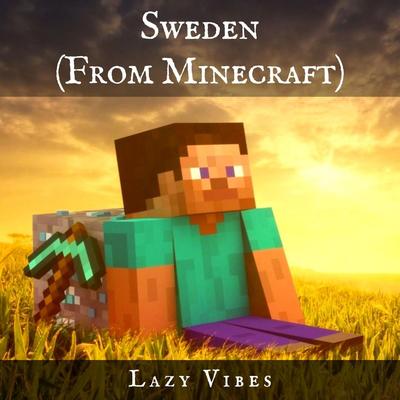 Sweden (From Minecraft) By Lazy Vibes's cover