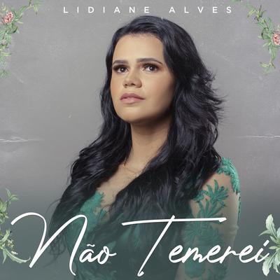 Não Temerei By Lidiane Alves's cover