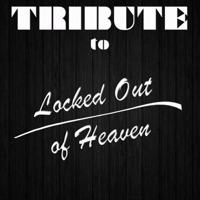 Locked Out of Heaven (Tribute to Bruno Mars)'s cover