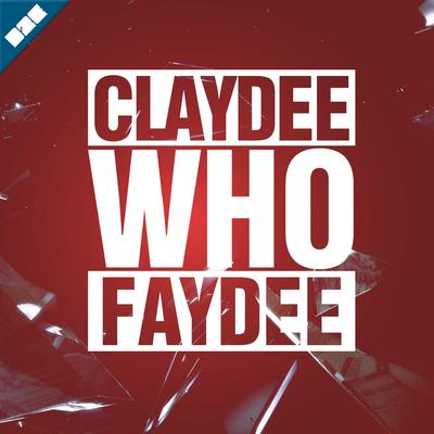 Who By Faydee, Claydee's cover