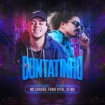 Contatinho By Fábio Vital, DJ WS, Mc Chavão's cover