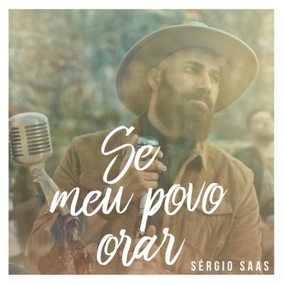 Se Meu Povo Orar By Sérgio Saas's cover