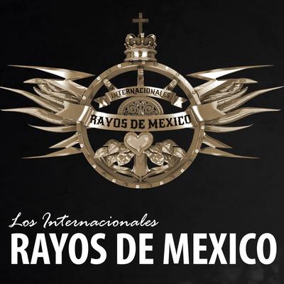 Los Internacionales Rayos De Mexico's cover