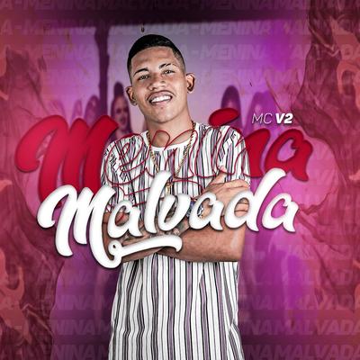 Menina Malvada By MC V2's cover