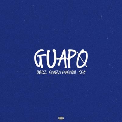 Guapo By CGB, Cubez, Gonzo Vangogh's cover