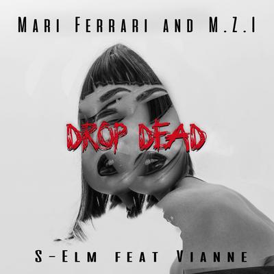 Drop Dead By Mari Ferrari, M.Z.I, S-Elm, Vianne's cover