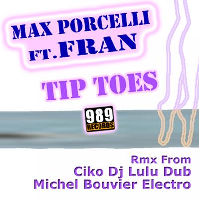 Tip Toes (Ciko Lulu Dub) By Max Porcelli, Fran, Dj Ciko's cover