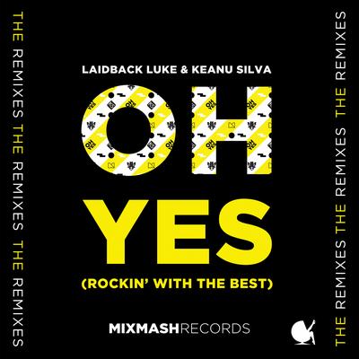 Oh Yes (Rockin' With The Best) By Laidback Luke, Keanu Silva's cover