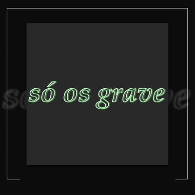 Só os Grave's cover