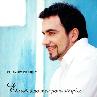 Fogão de Lenha By Padre Fábio De Melo's cover