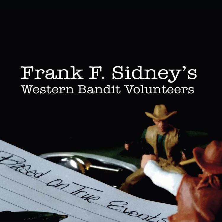 Frank F. Sidney's Western Bandit Volunteers's avatar image