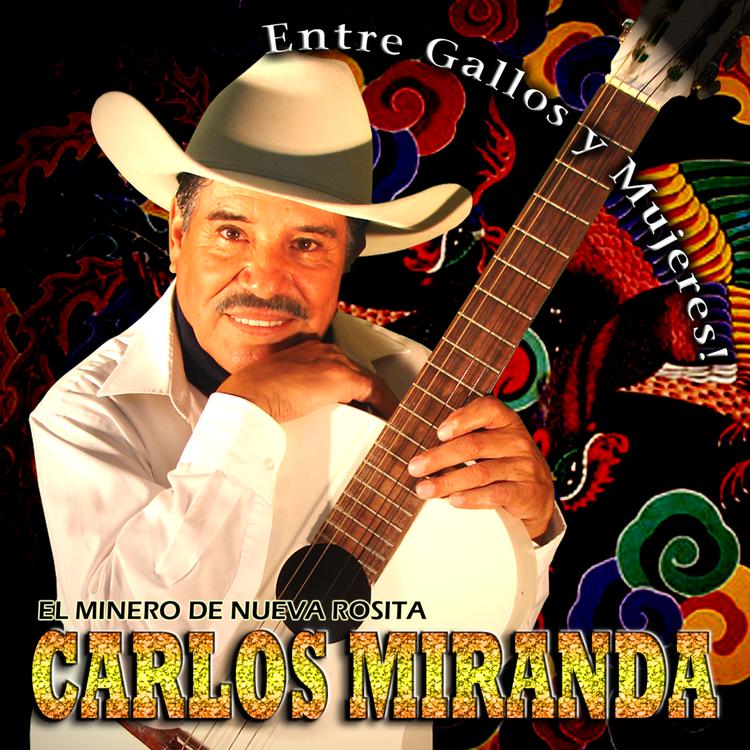 Carlos Miranda "El Minero de Nueva Rosita"'s avatar image