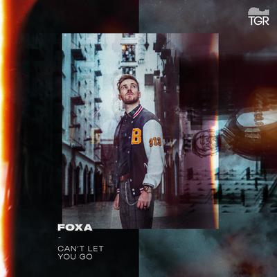 Can't Let You Go By Foxa's cover