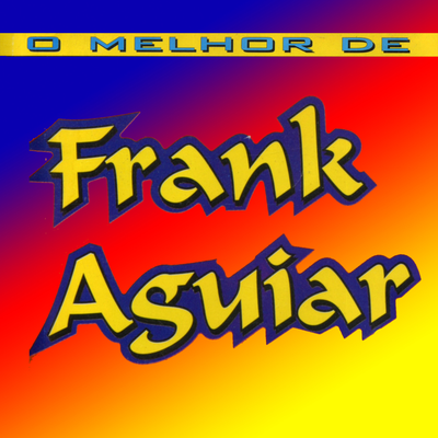 O Melhor de Frank Aguiar's cover