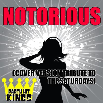 Notorious (Cover Version Tribute to The Saturdays)'s cover