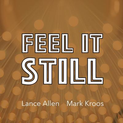 Feel It Still (Instrumental) By Mark Kroos, Lance Allen's cover