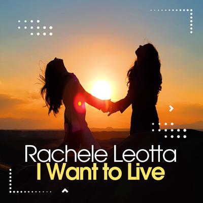 I Want to Live By Rachele Leotta's cover