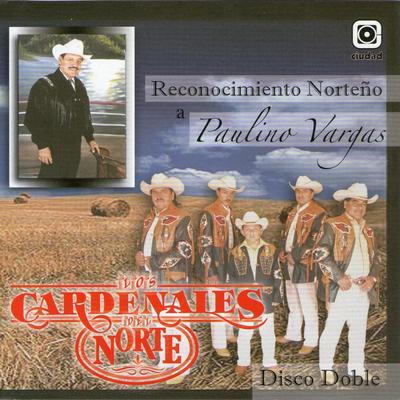 Reconocimiento Norteño a Paulino Vargas's cover