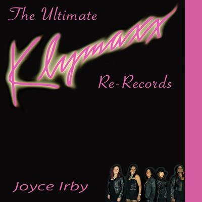 I'd Still Say Yes (Anniversary Edition) By Klymaxx, Joyce Irby's cover