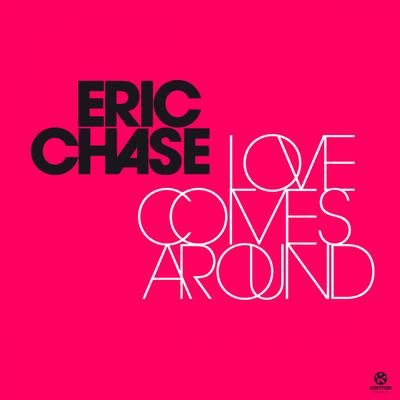 Love Comes Around (Video Edit) By Eric Chase's cover