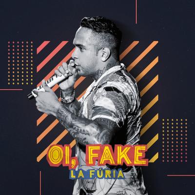 Oi, Fake By La Furia's cover