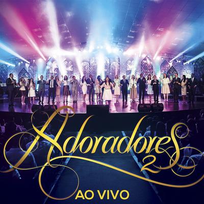 Adoradores 2 (Ao Vivo)'s cover