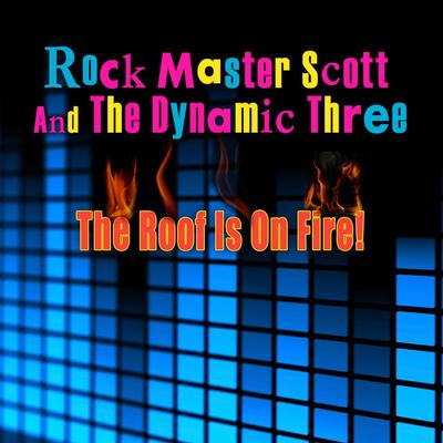 Rock Master Scott & The Dynamic Three's cover