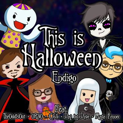 This Is Halloween By Endigo, TheOdd1sOut, OR3O, CG5, Day by Dave, Maya Fennec's cover