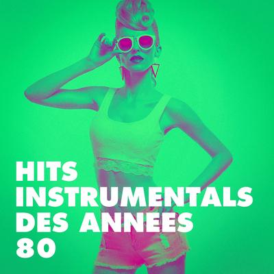 Hits Instrumentals Des Années 80's cover