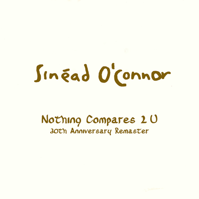 Nothing Compares 2 U (Single Version) By Sinéad O'Connor's cover