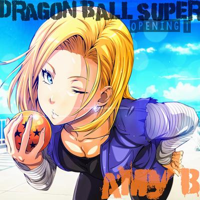 Dragon Ball Super Opening By Amy B's cover