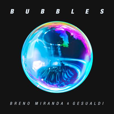 Bubbles By Breno Miranda, Gesualdi's cover