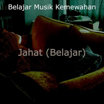 Jahat (Belajar)'s cover
