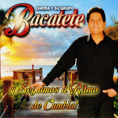 Chema y Su Grupo Bacatete's cover