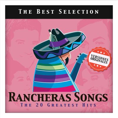 Rancheras Songs. The 20 Greatest Hits's cover