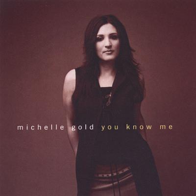 You Know Me By Michelle Gold's cover