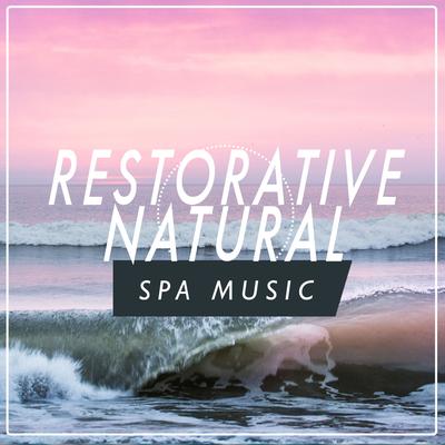 Restorative Natural Spa Music's cover