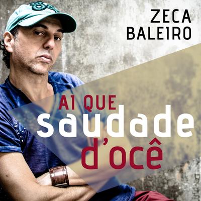 Ai Que Saudade d'Ocê By Zeca Baleiro's cover