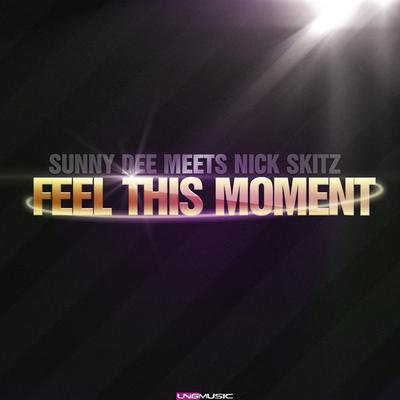 Feel This Moment (Sunny Dee Meets Nick Skitz) (Red D3vils Remix) By Sunny Dee, Nick Skitz, Red D3vils's cover