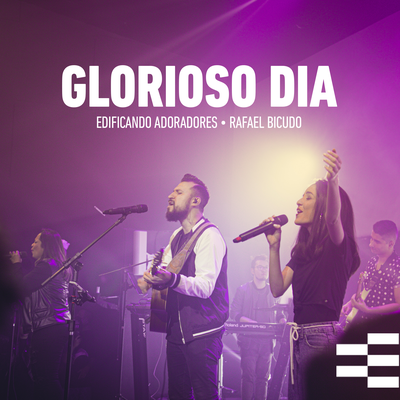 Glorioso Dia (Ao Vivo) By Edificando Adoradores, Rafael Bicudo's cover