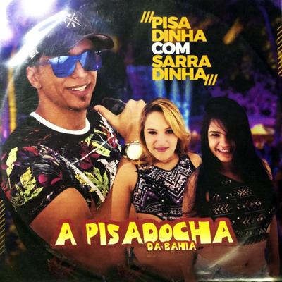 Paredão de Som By A Pisadocha da Bahia's cover