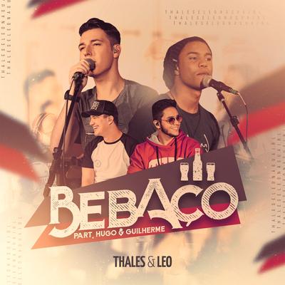 Bebaço By Thales e Leo, Hugo & Guilherme's cover