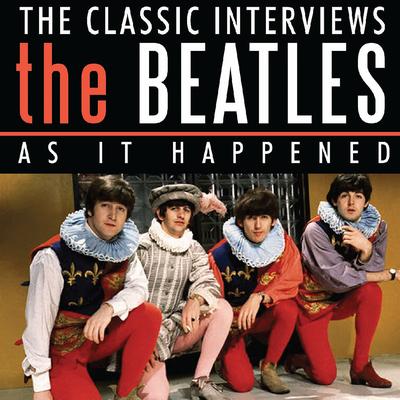 As It Happened - The Classic Interviews's cover