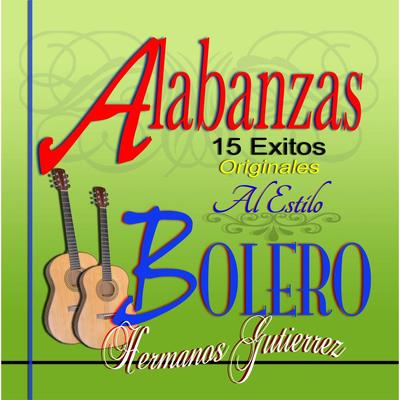 Alabanzas al Estilo Bolero: 15 Exitos Originales's cover