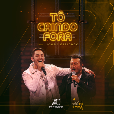 Tô Caindo Fora By Zé Cantor, Jonas Esticado's cover