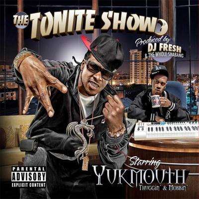 The Tonite Show with Yukmouth: Thuggin' & Mobbin''s cover