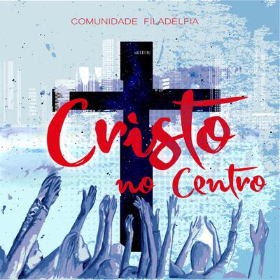 Comunidade Cristã Evangelica Filadélfia's cover