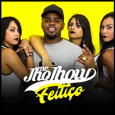 Feitiço By Mc Jhojhow's cover